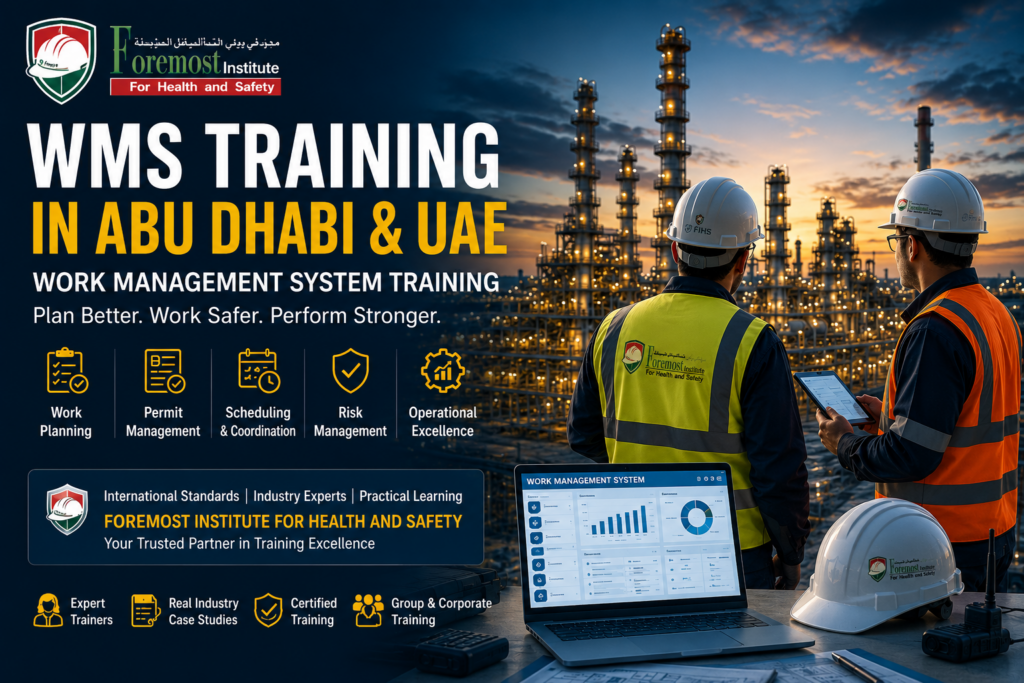 wms training , work management system training , wms training in abu dhabi , work management system training in abu dhabi , wms training in uae , work management system training in uae , foremost institute for health and safety